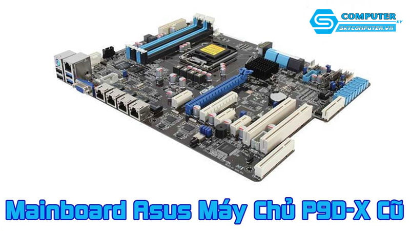 mainboard-asus-may-chu-p9d-x-cu-skycomputer