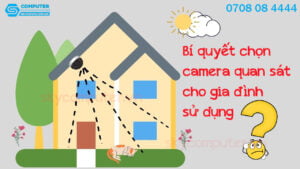 bi-quyet-chon-camera-quan-sat-cho-gia-dinh-su-dung