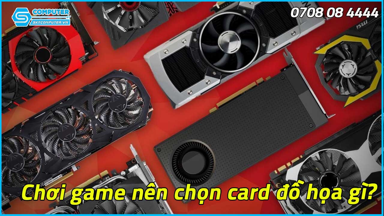 choi-game-nen-chon-card-do-hoa-gi-1