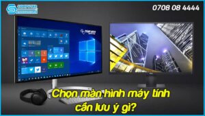 chon-man-hinh-may-tinh-can-luu-y-gi-phan-2