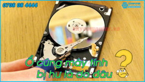 o-cung-may-tinh-bi-hu-la-do-dau-giai-phap-khac-phuc