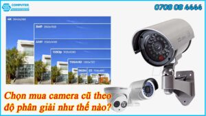chon-mua-camera-cu-theo-do-phan-giai-nhu-the-nao-1