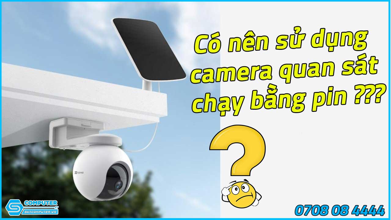 co-nen-su-dung-camera-quan-sat-chay-bang-pin-1