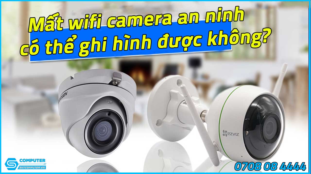 mat-wifi-camera-an-ninh-co-the-ghi-hinh-duoc-khong-1