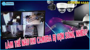 camera-an-ninh-bi-nhieu-nen-lam-gi-1