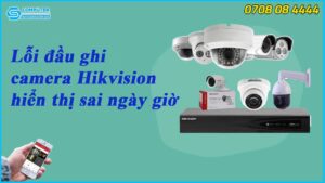 loi-dau-ghi-camera-hikvision-hien-thi-sai-ngay-gio-1