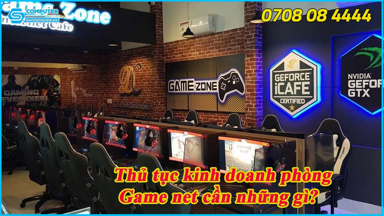 thu-tuc-kinh-doanh-phong-game-net-can-nhung-gi-2