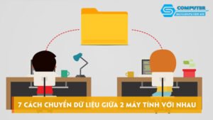 7-cach-chuyen-du-lieu-giua-2-may-tinh-voi-nhau-nhanh-chong-skycomputer