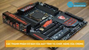 cac-thanh-phan-co-ban-cua-may-tinh-va-chuc-nang-cua-chung-skycomputer
