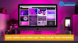 cach-chinh-man-hinh-may-tinh-chuan-tren-windows-skycomputer