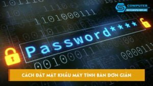 cach-dat-mat-khau-may-tinh-ban-don-gian-chi-trong-vai-not-nhac-skycomputer