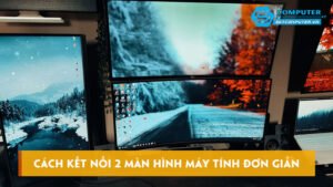 huong-dan-cach-ket-noi-2-man-hinh-may-tinh-don-gian-tien-loi-skycomputer