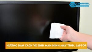 huong-dan-cach-ve-sinh-man-hinh-may-tinh-laptop-nhanh-chong-skycomputer