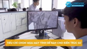 tieu-chi-chon-mua-may-tinh-de-ban-cho-kien-truc-su-hang-nhu-the-nao-la-tot-skycomputer