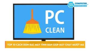 top-10-cach-don-rac-may-tinh-ban-giup-may-chay-muot-ma-skycomputer