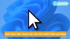 cach-khac-phuc-tinh-trang-mat-con-tro-chuot-tren-man-hinh-laptop-skycomputer