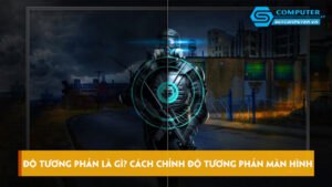 do-tuong-phan-la-gi-cach-chinh-do-tuong-phan-man-hinh-skycomputer