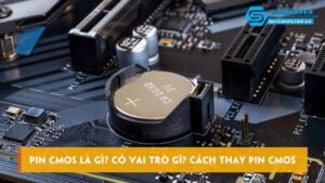 pin-cmos-la-gi-co-vai-tro-gi-cach-thay-pin-cmos-don-gian-skycomputer