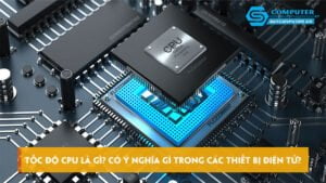 toc-do-cpu-la-gi-co-y-nghia-gi-trong-cac-thiet-bi-dien-tu-skycomputer