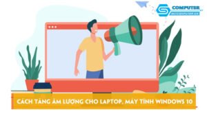 cach-tang-am-luong-cho-laptop-may-tinh-windows-10-don-gian-skycomputer