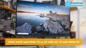 Cong-nghe-man-hinh-tn-la-gi-hieu-ro-ve-man-hinh-tn-skycomputer
