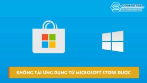 khong-tai-ung-dung-tu-microsoft-store-duoc-nguyen-nhan-va-cach-khac-phuc-skycomputer