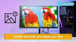 khong-xem-duoc-anh-trong-may-tinh-nguyen-nhan-va-cach-khac-phuc-skycomputer