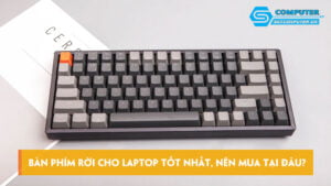 Ban-phim-roi-cho-laptop-tot-nhat-nen-mua-tai-dau-skycomputer