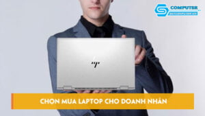 Chon-mua-laptop-cho-doanh-nhan-mot-so-hang-laptop-khong-nen-bo-qua-skycomputer