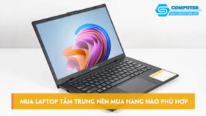 Chon-mua-laptop-tam-trung-nen-mua-hang-nao-phu-hop-voi-nhu-cau-skycomputer