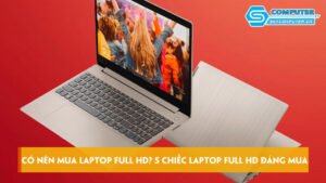 Co-nen-mua-laptop-full-hd-top-5-chiec-laptop-full-hd-khong-the-bo-qua-skycomputer