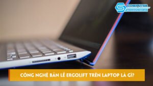 Cong-nghe-ban-le-ergolift-tren-laptop-la-gi-co-tren-thiet-bi-nao-skycomputer
