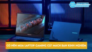 Co-nen-mua-laptop-gaming-cu-mach-ban-kinh-nghiem-skycomputer