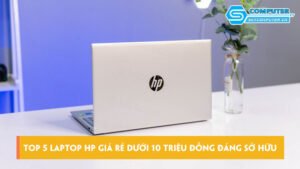 Diem-mat-top-5-laptop-hp-gia-re-duoi-10-trieu-dong-dang-so-huu-skycomputer