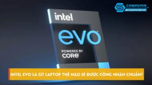 Intel-evo-la-gi-laptop-nhu-the-nao-se-duoc-cong-nhan-chuan-skycomputer