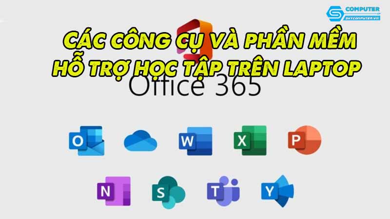 Cac-cong-cu-va-phan-mem-ho-tro-hoc-tap-tren-laptop