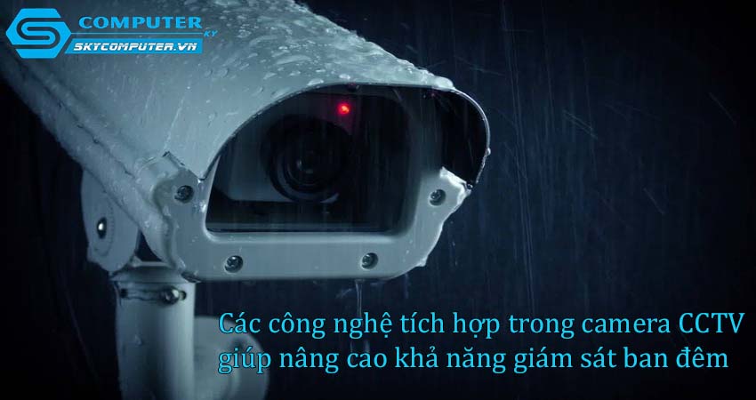 Cac-cong-nghe-tich-hop-trong-camera-cctv-giup-nang-cao-kha-nang-giam-sat-ban-dem-0