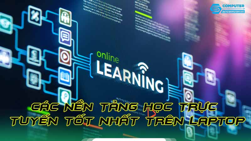 Cac-nen-tang-hoc-truc-tuyen-tot-nhat-tren-laptop