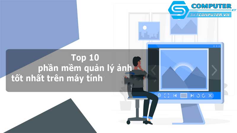 Cac-phan-mem-quan-ly-hinh-anh-tren-may-tinh-de-ban