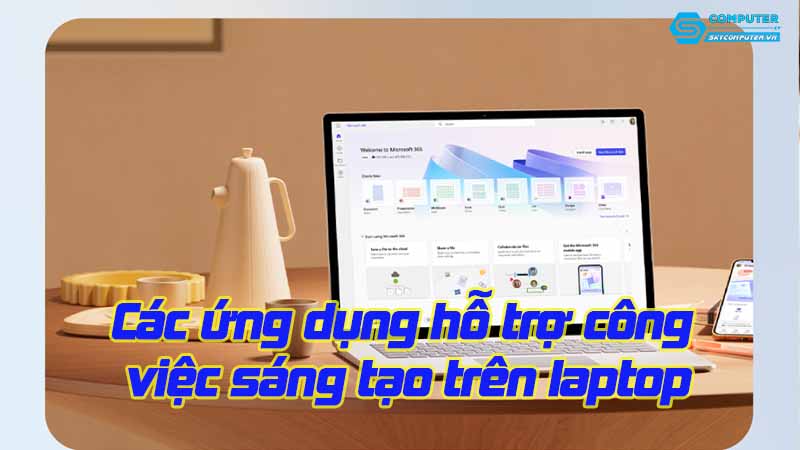 Cac-ung-dung-ho-tro-cong-viec-sang-tao-tren-laptop