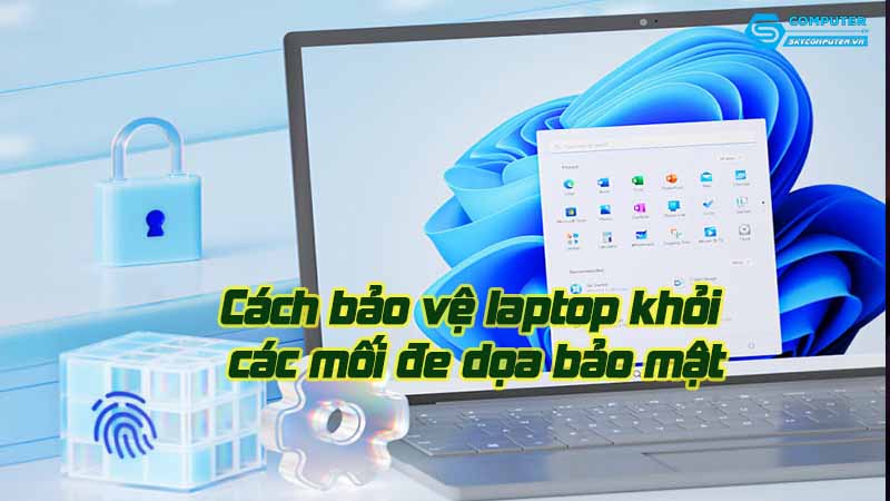 Cach-bao-ve-laptop-khoi-cac-moi-de-doa-bao-mat
