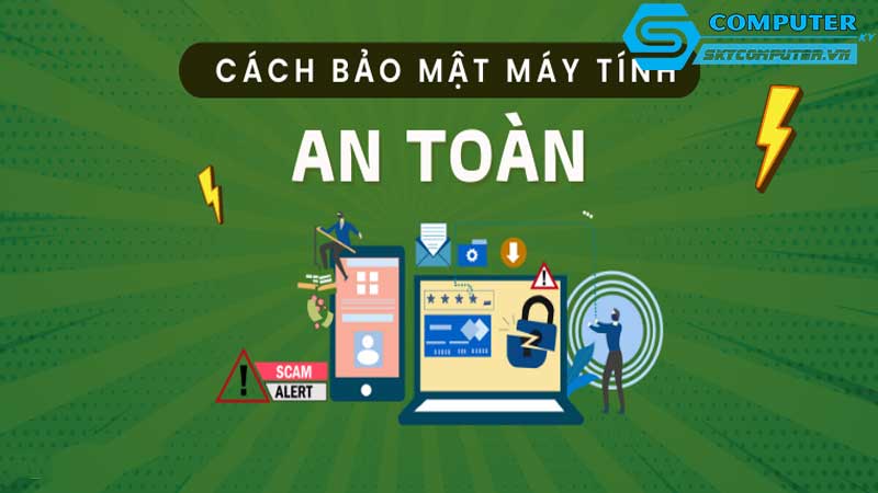 Cach-bao-ve-may-tinh-de-ban-khoi-cac-cuoc-tan-cong-bao-mat