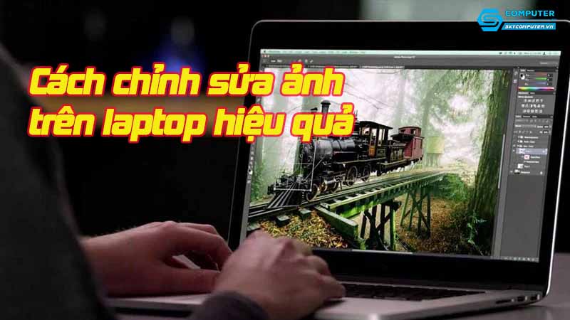 Cach-chinh-sua-anh-tren-laptop-hieu-qua-1