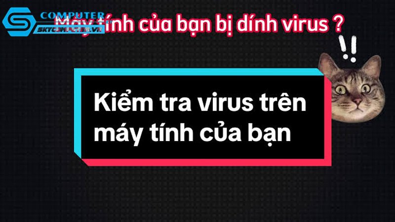 Cach-kiem-tra-may-tinh-co-dang-bi-nhiem-virus-hay-khong-1