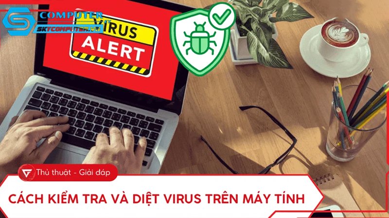 Cach-kiem-tra-may-tinh-co-dang-bi-nhiem-virus-hay-khong-2