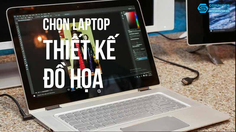 Cach-lua-chon-laptop-cho-cong-viec-do-hoa-3d