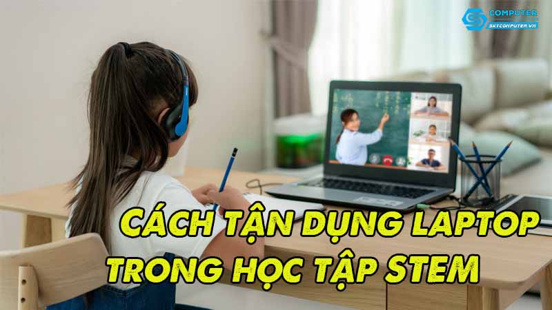 Cach-tan-dung-laptop-trong-hoc-tap-stem