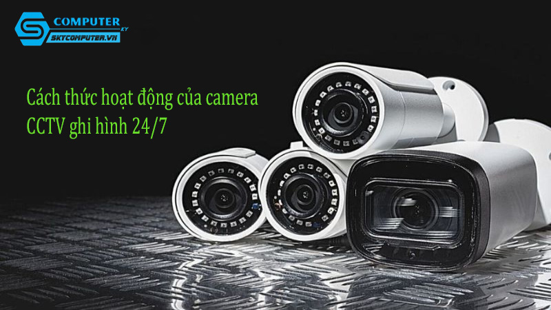 Cach-thuc-hoat-dong-cua-camera-cctv-ghi-hinh-24-7-0