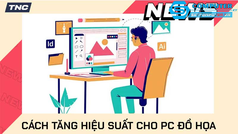Cach-toi-uu-hoa-hieu-suat-may-tinh-de-ban-cho-cac-du-an-do-hoa-phuc-tap