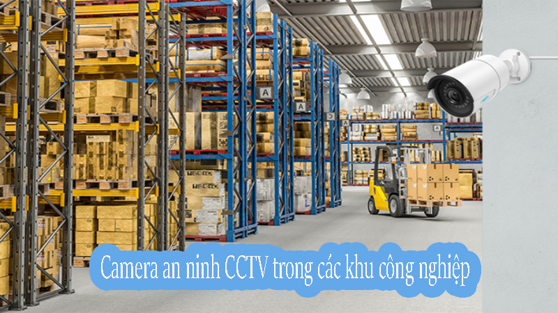 Camera-an-ninh-cctv-trong-cac-khu-cong-nghiep-1